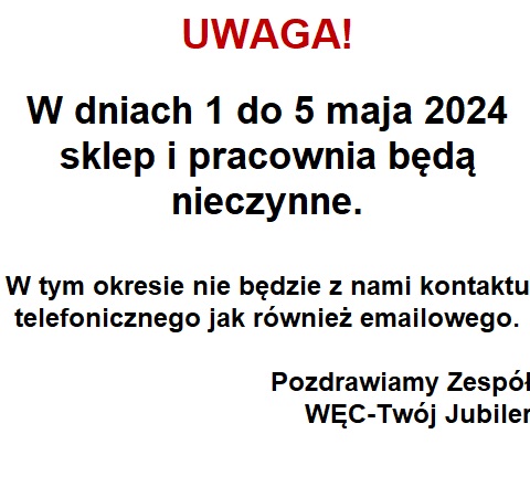 W dniach 1 do 5 maja 2024 nasze sklepy będą zamknięte.